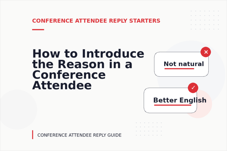 How to Introduce the Reason in a Conference Attendee Reply