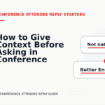How to Give Context Before Asking in Conference Attendee Reply English