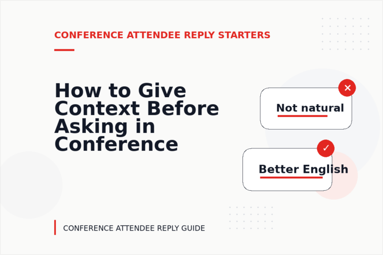 How to Give Context Before Asking in Conference Attendee Reply English