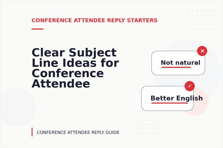 Clear Subject Line Ideas for Conference Attendee Replys Clear Subject Line Ideas for Conference Attendee Replys