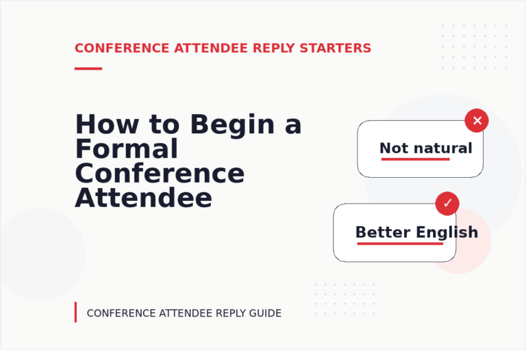 How to Begin a Formal Conference Attendee Reply How to Begin a Formal Conference Attendee Reply