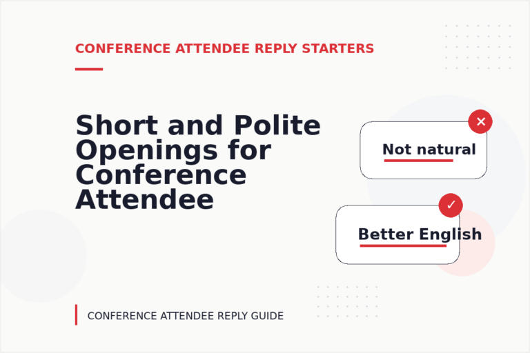 Short and Polite Openings for Conference Attendee Reply English