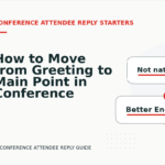 How to Move from Greeting to Main Point in Conference Attendee Reply English