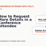 How to Request More Details in a Conference Attendee Reply