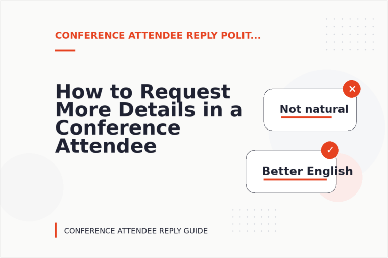 How to Request More Details in a Conference Attendee Reply