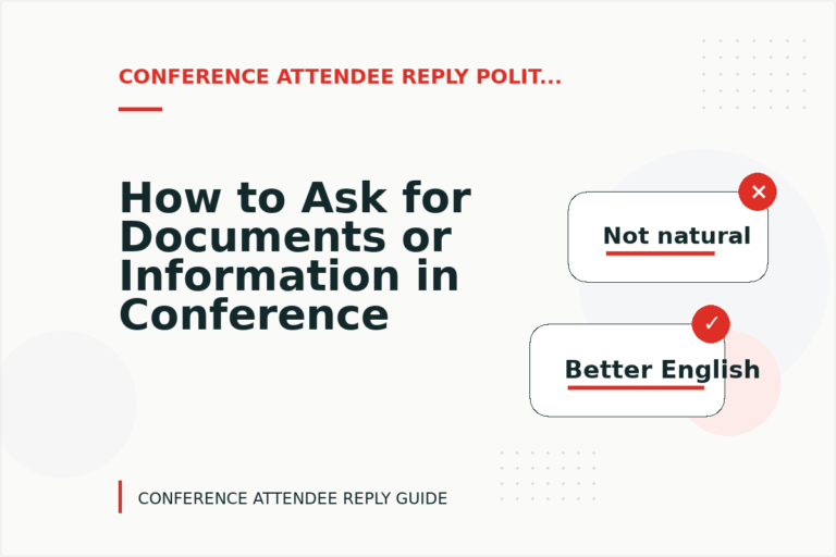 How to Ask for Documents or Information in Conference Attendee Reply English