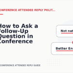 How to Ask a Follow-Up Question in Conference Attendee Reply English