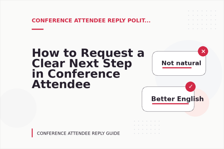 How to Request a Clear Next Step in Conference Attendee Reply English