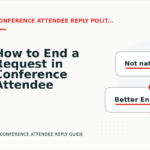 How to End a Request in Conference Attendee Reply English