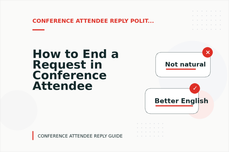 How to End a Request in Conference Attendee Reply English