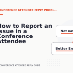 How to Report an Issue in a Conference Attendee Reply