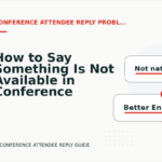 How to Say Something Is Not Available in Conference Attendee Reply English