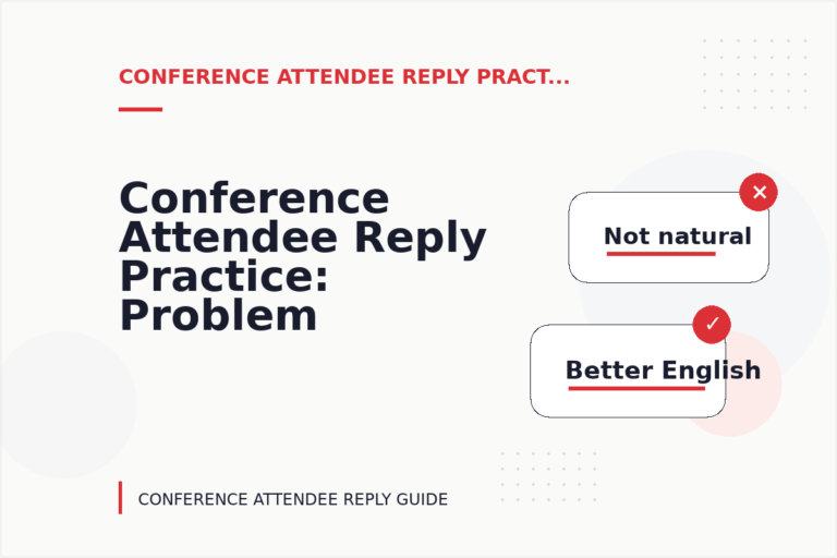 Conference Attendee Reply Practice: Problem and Solution Replies