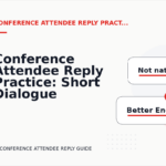 Conference Attendee Reply Practice: Short Dialogue Examples