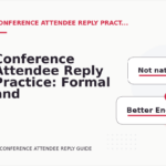 Conference Attendee Reply Practice: Formal and Friendly Versions