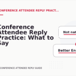 Conference Attendee Reply Practice: What to Say Instead