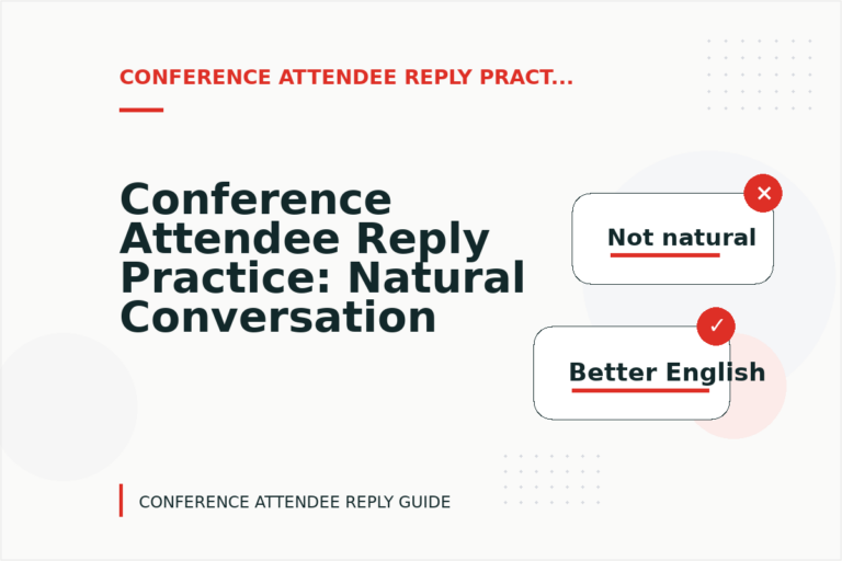 Conference Attendee Reply Practice: Natural Conversation Lines